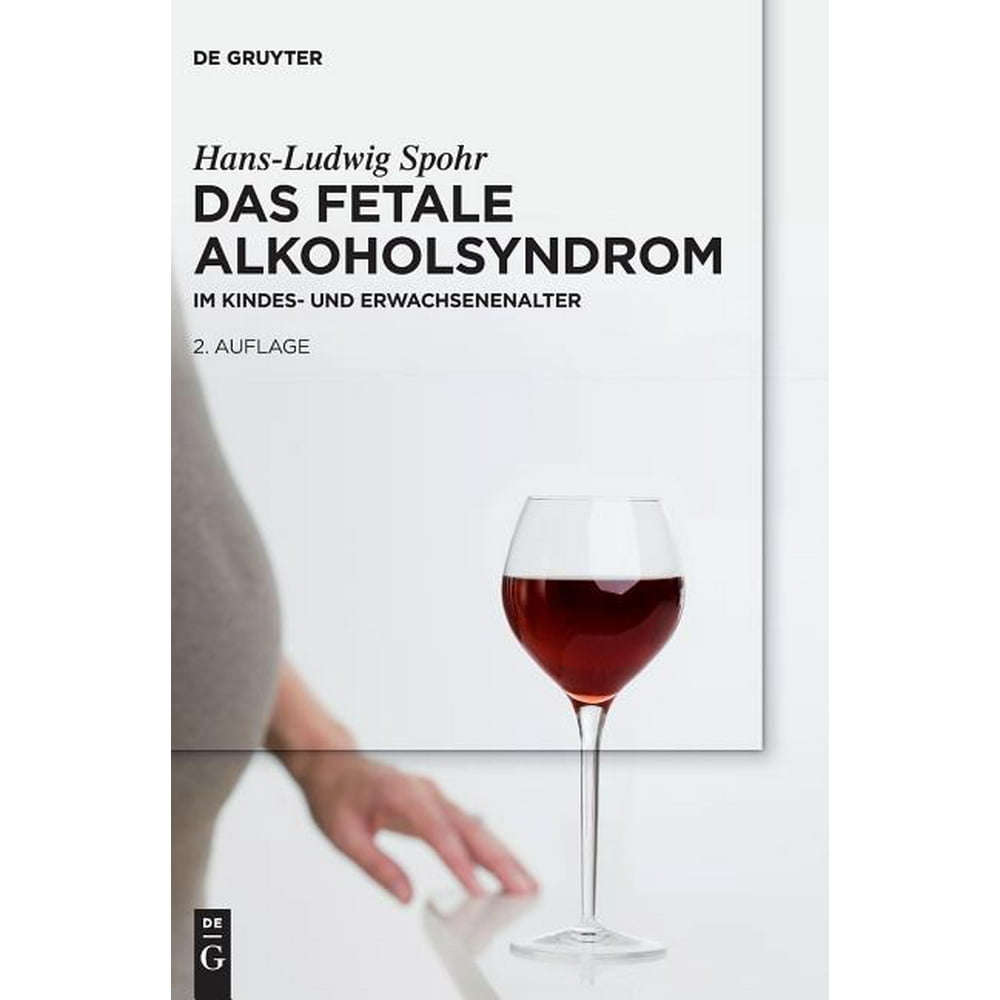 Das Fetale Alkoholsyndrom: Im Kindes- Und Erwachsenenalter (Hardcover ...
