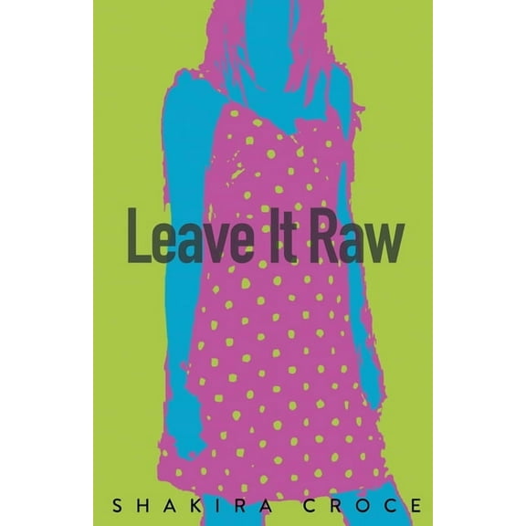 Leave It Raw (Paperback)