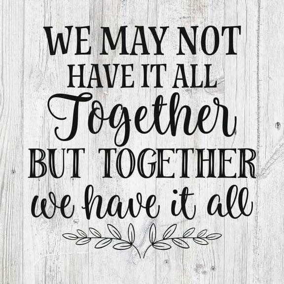 We may not have it together… Rustic Looking Inspiration Wood Sign Wall Décor Gift 8 x 8 Wood Sign B3-08080062024