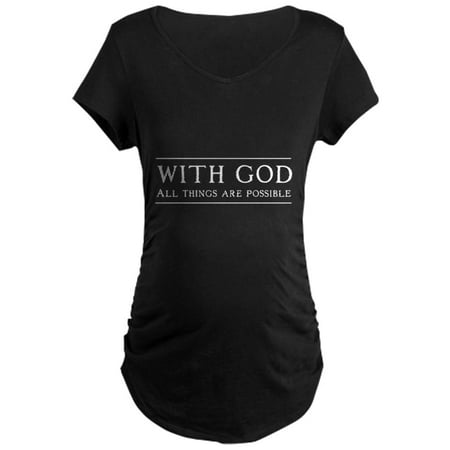 

CafePress - With God All Things Are Possible Maternity T Shirt - Maternity Dark T-Shirt