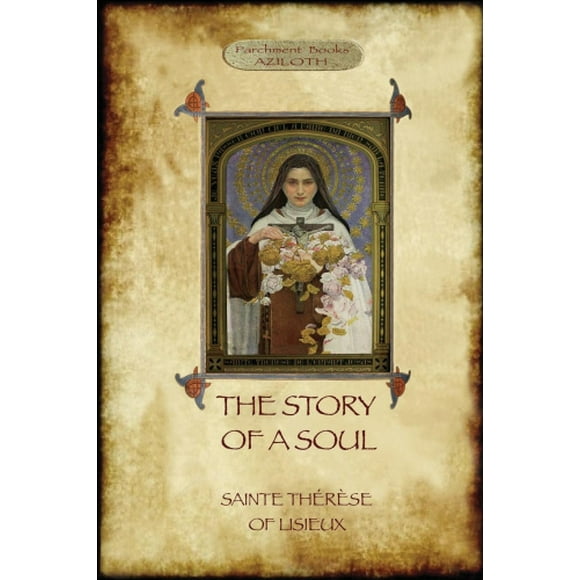 The Story of a Soul: The Autobiography of St Therese of Lisieux