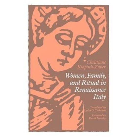 Pre-Owned Women, Family, and Ritual in Renaissance Italy (Paperback) 9780226439266