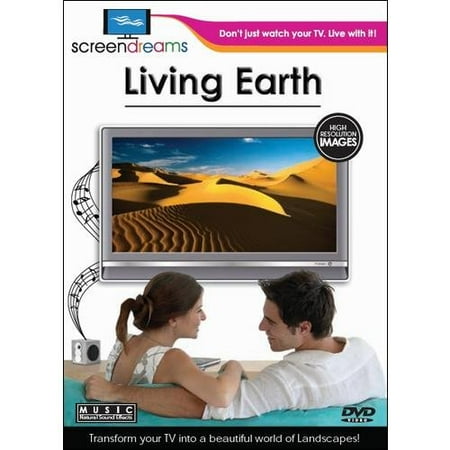 Screen Dreams: Living Earth (Widescreen)