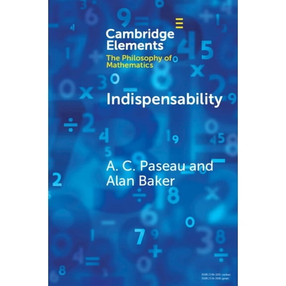 Elements in the Philosophy of Mathematic Indispensability, (Paperback)