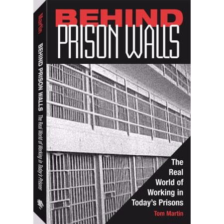 Pre-Owned Behind Prison Walls: The Real World of Working in Today s Prisons (Paperback) 1581603916 9781581603910