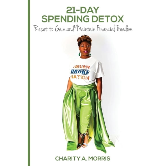 21-Day Spending Detox: Reset to Gain and Maintain Financial Freedom, (Paperback)