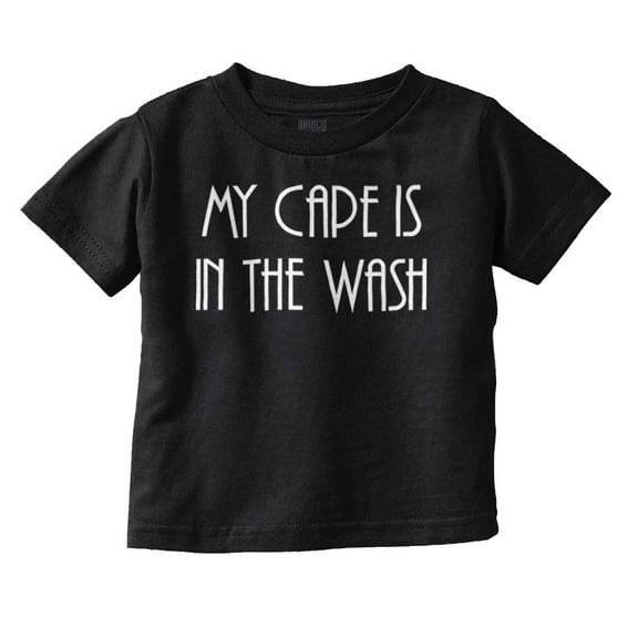 My Cape is in the Wash Cute Superhero Toddler Boy Girl T Shirt Infant Toddler Brisco Brands 12M