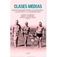 thumbnail image 1 of CLASES MEDIAS NUEVOS ENFOQUES DESDE LA SOCIOLOGIA LA HISTORIA Y LA ANTROPOLOGIA ARIEL EZEQUIEL ADAMOVSKY, 1 of 2