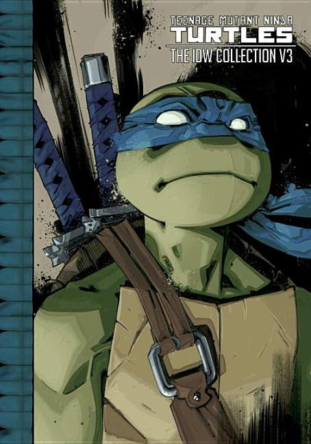 Tmnt IDW Collection: Teenage Mutant Ninja Turtles: The IDW Collection Volume 3 (Series #3