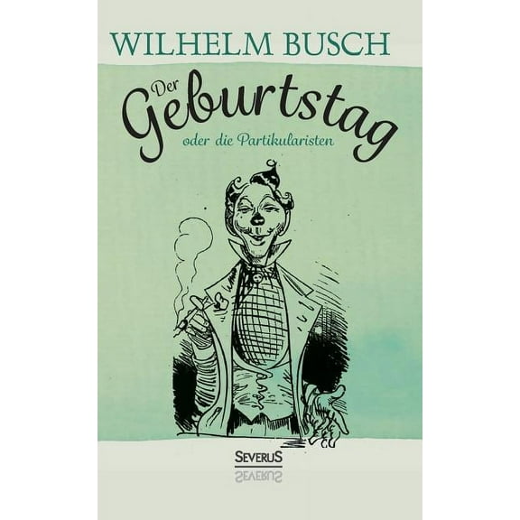 Der Geburtstag : Oder die Partikularisten (Paperback)