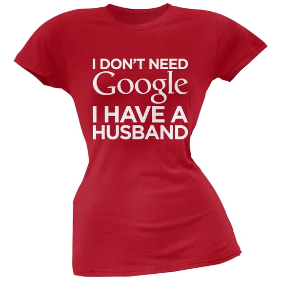 I Don't Need Google I Have a Husband Red Soft Juniors T-Shirt - 2X-Large