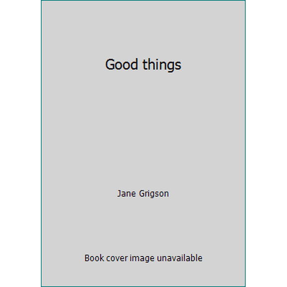 Pre-Owned Good things (Hardcover) 0394469976 9780394469973