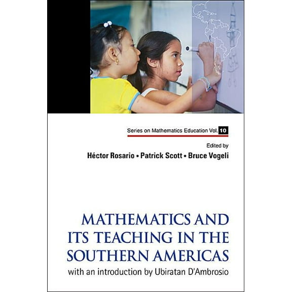 Mathematics Education Mathematics and Its Teaching in the Southern Americas, Book 10, (Hardcover)