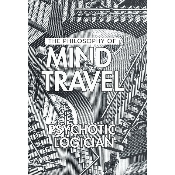 The Philosophy of Mind Travel, (Hardcover)