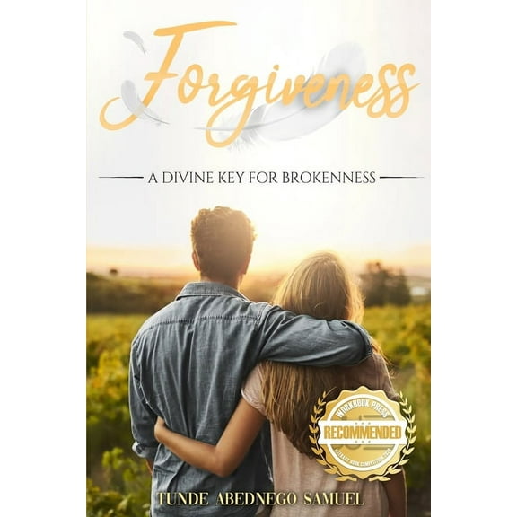 Forgiveness: A Divine Key for Brokenness, (Paperback)