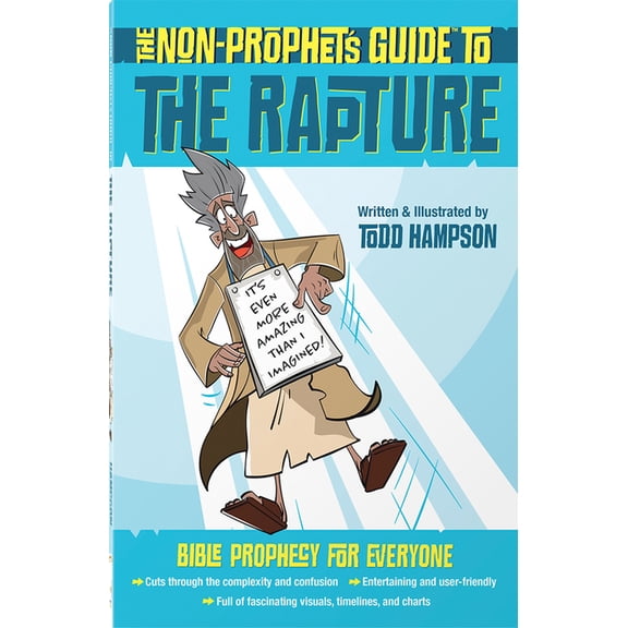 Non-Prophet's Guide The Non-Prophet's Guide to the Rapture: Bible Prophecy for Everyone, (Paperback)