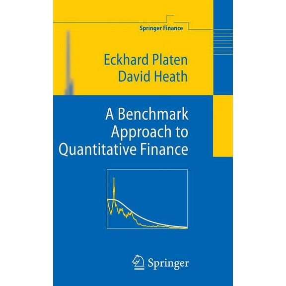Springer Finance A Benchmark Approach to Quantitative Finance, (Hardcover)