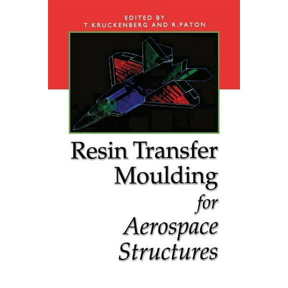 Resin Transfer Moulding for Aerospace Structures, (Paperback)