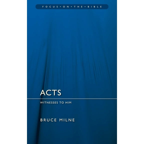 Focus on the Bible: The Acts of the Apostles (Paperback)