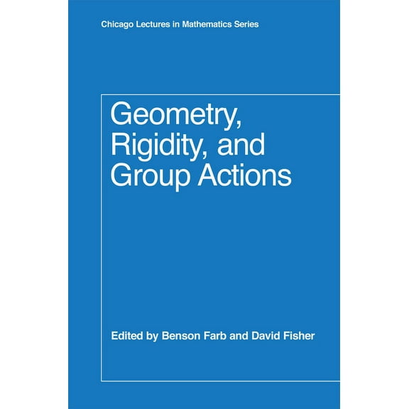 Chicago Lectures in Mathematics Geometry, Rigidity, and Group Actions, (Hardcover)