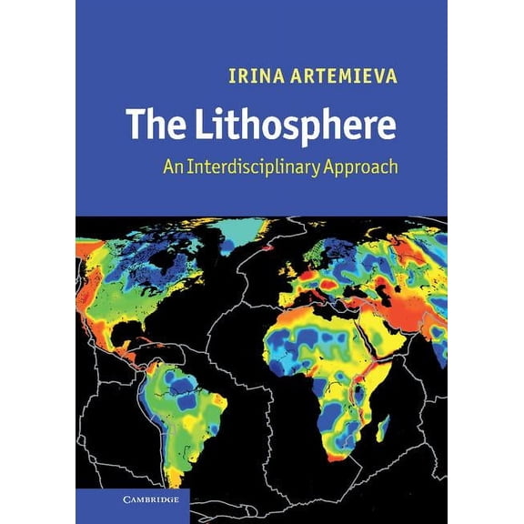 The Lithosphere: An Interdisciplinary Approach, (Hardcover)