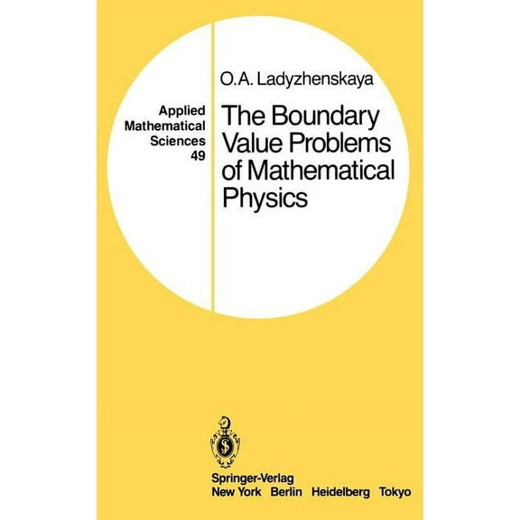 Applied Mathematical Sciences The Boundary Value Problems of Mathematical Physics, Book 49, (Hardcover)