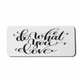 thumbnail image 1 of Love What You Do Computer Mouse Pad, Monochrome Style Lettering Design with Hand Calligraphy Elements, Rectangle Non-Slip Rubber Mousepad X-Large, 35" x 15", Charcoal Grey White, by Ambesonne, 1 of 2