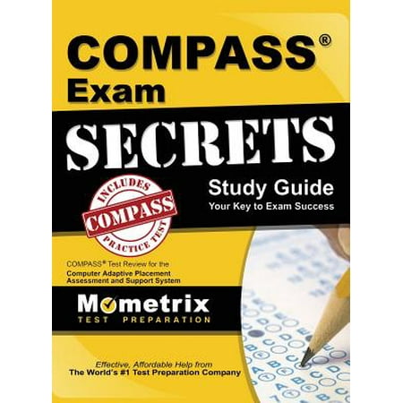 Compass Exam Secrets Study Guide : Compass Test Review for the Computer Adaptive Placement Assessment and Support