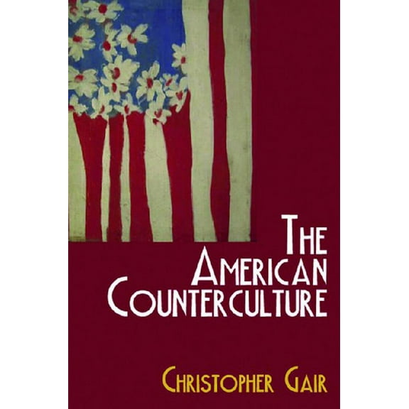 The American Counterculture, (Paperback)