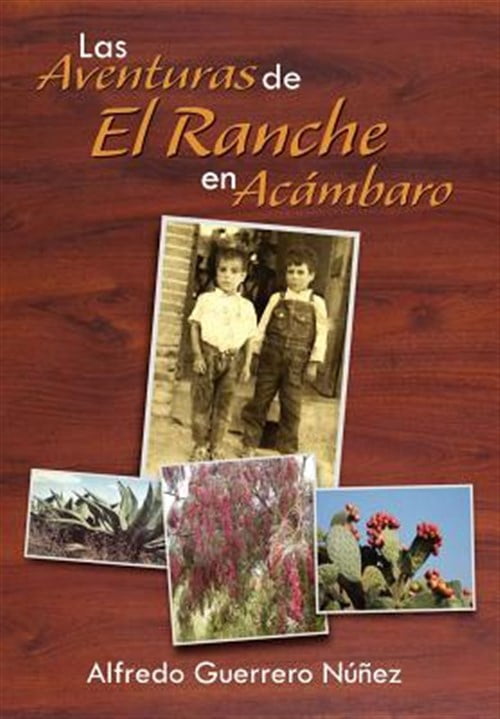 Pre-Owned Las Aventuras de El Ranche en Acambaro : As? Era Ac?mbaro En ...