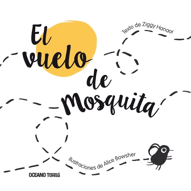 Libro El Vuelo De Mosquita Tapa Dura, Autor Ziggy Hanaor, Editorial Oceano Travesia