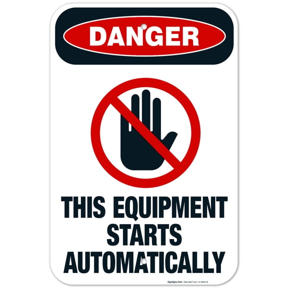 This Equipment Starts Automatically Sign, OSHA Danger Sign, (SI-3898) 12x18 Aluminum