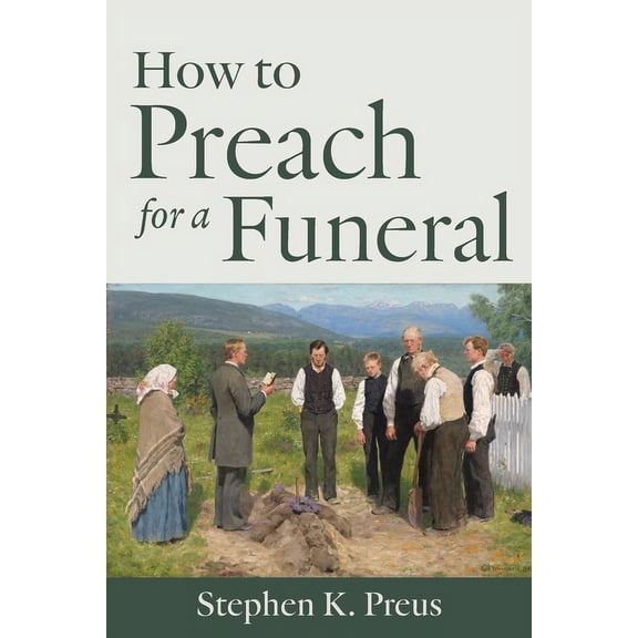 How to Preach for a Funeral, (Paperback)