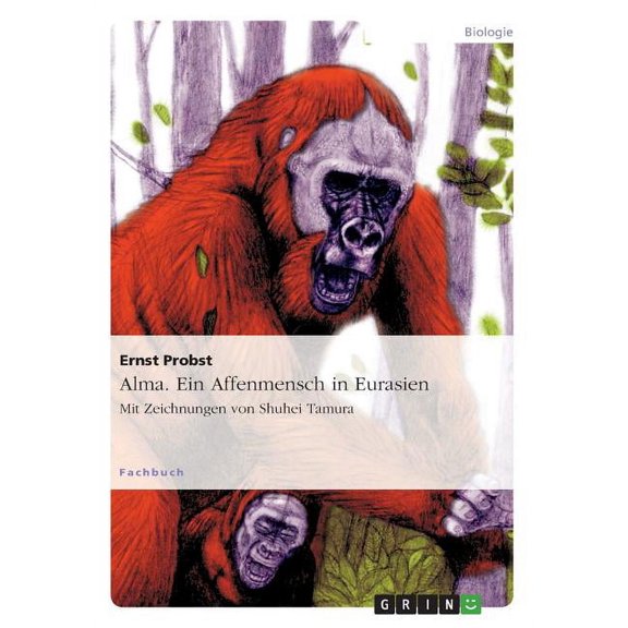 Alma. Ein Affenmensch in Eurasien : Mit Zeichnungen von Shuhei Tamura (Paperback)