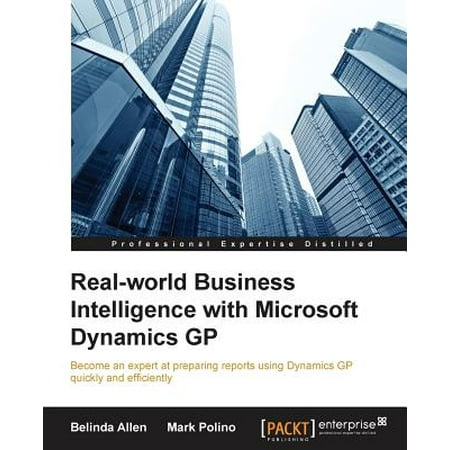 - Real-World Business Intelligence with Microsoft Dynamics GP 2013
