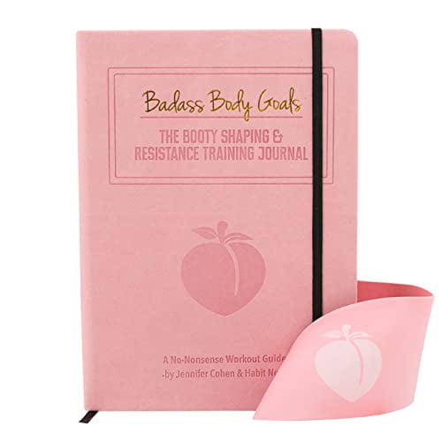 Pre-Owned Badass Body Goals: Booty Shaping & Resistance Training Fitness Journal. 10-Week Circuit Training & Personal Resistance Training Program and Fitness Pla... (Unknown) 0998656178 9780998656175