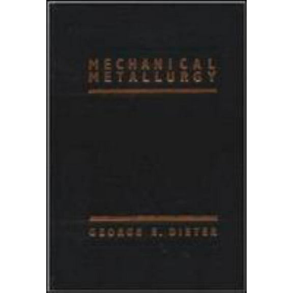 Pre-Owned Mechanical Metallurgy (Hardcover) 0070168938 9780070168930