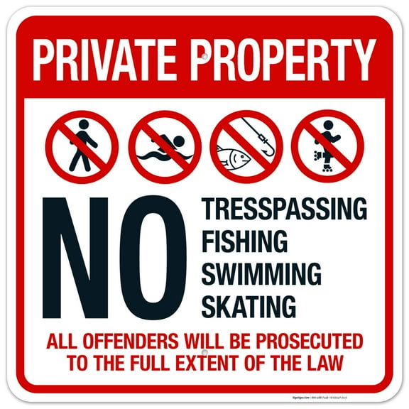 No Trespassing Fishing Swimming Or Skating All Offenders Will Be Prosecuted Sign,