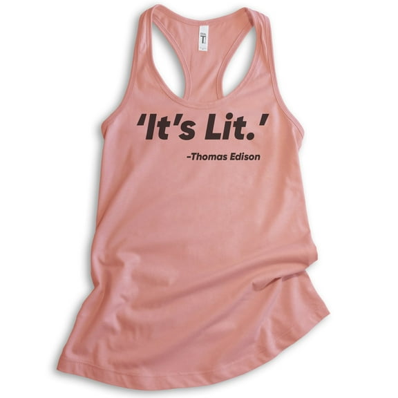 It's Lit Tank Top, Ladies Racerback Tank Top, Funny Tank, Funny Saying Tank, Desert Pink, Medium