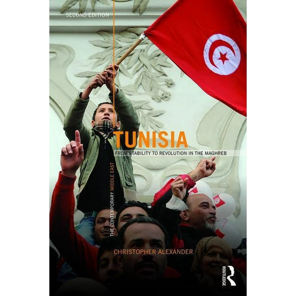 Contemporary Middle East Tunisia: From stability to revolution in the Maghreb, (Paperback)