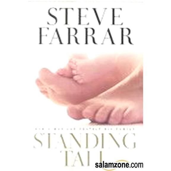 Pre-Owned Standing Tall: How a Man Can Protect His Family (Paperback) 1576737888 9781576737880