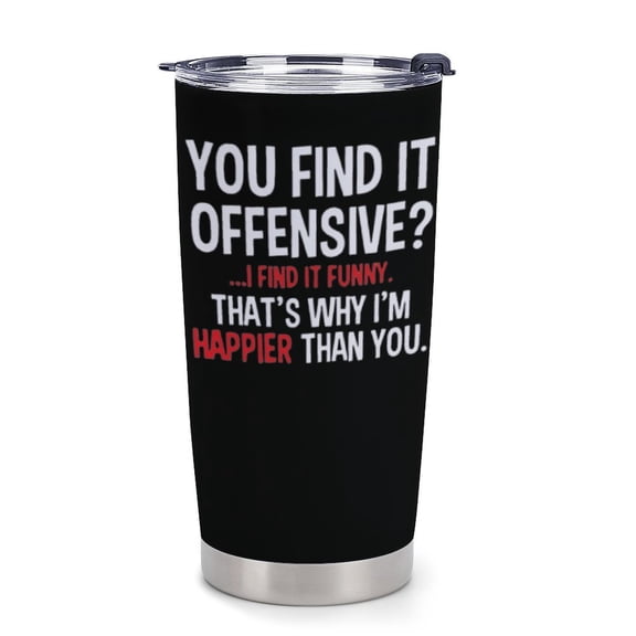 You Find It Offensive I Find It Funny,20 Oz Insulated Iced Coffee Tumbler,Funny Travel Coffee Mug Cup Water Bottle,Novelty Sarcastic Birthday Party Gifts for Women Men Friend