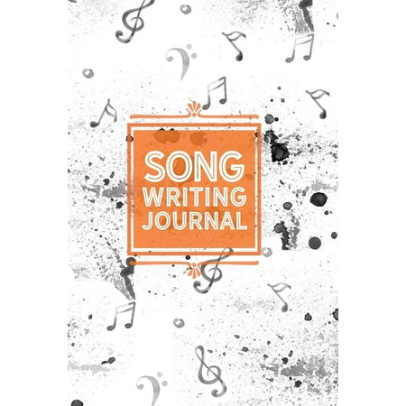 Song Writing Journal: With Lined/Ruled Paper and Staff, Manuscript Paper for Notes: Great for Song Writing Exercises, Songwriting Journal for Lyrics