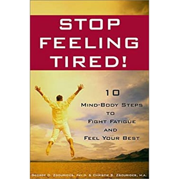 Pre-Owned Stop Feeling Tired! : 10 Mind-Body Steps to Fight Fatigue and Feel Your Best (Paperback) 9781572243132