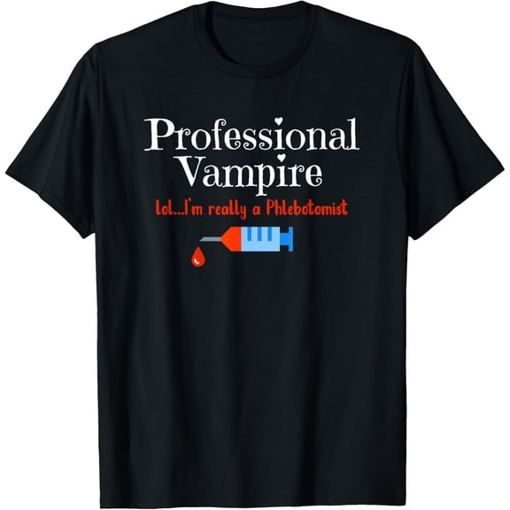 Fun Phlebotomist Halloween Costume Professional Vampire T-Shirt