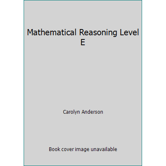 Pre-Owned Mathematical Reasoning Level E (Paperback) 1601446454 9781601446459