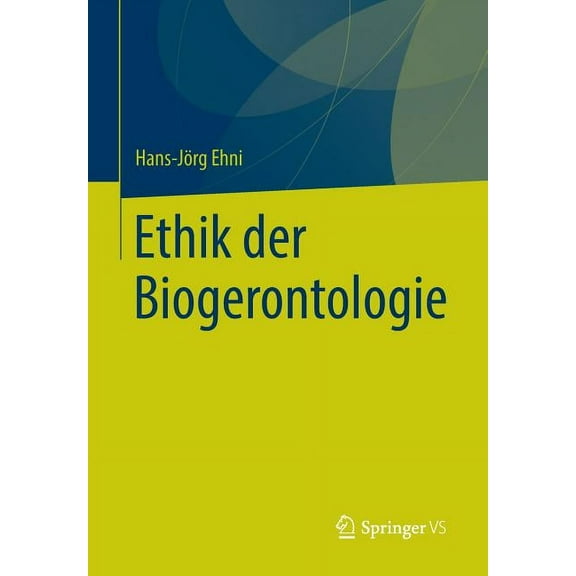 Ethik Der Biogerontologie, (Paperback)