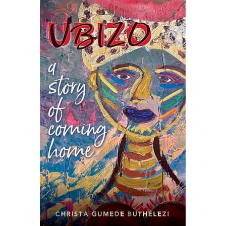 Ubizo: A Story of Coming Home, (Paperback)