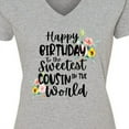 thumbnail image 4 of Inktastic Happy Birthday to the Sweetest Cousin in the World Women's V-Neck T-Shirt, 4 of 5