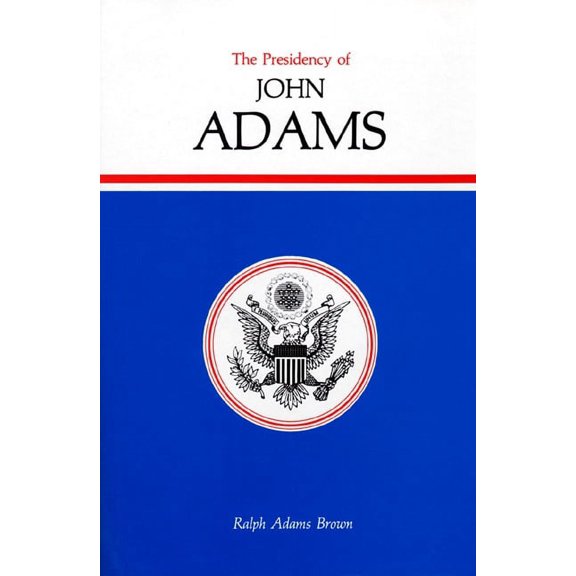 American Presidency Presidency of John Adams, (Hardcover)